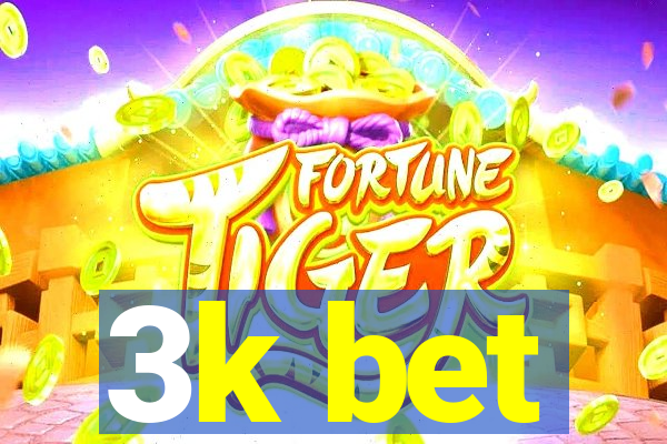 3k bet